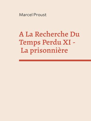 cover image of A La Recherche Du Temps Perdu XI